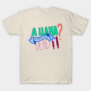 A Llama? T-Shirt